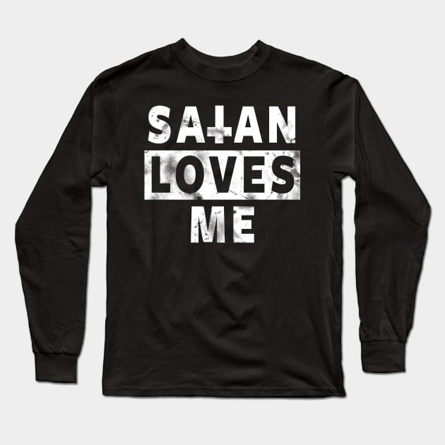 SATAN LOVES ME - SATANISM, SATANIC AND THE OCCULT Long Sleeve T-Shirt by Tshirt Samurai